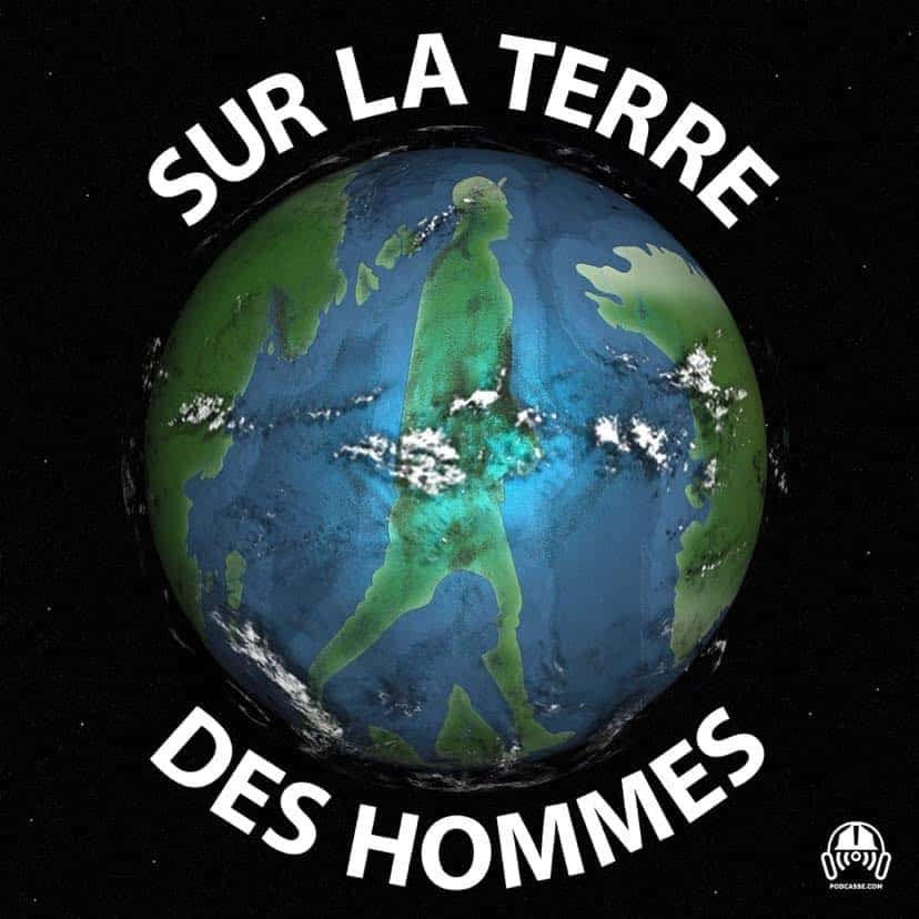 Sur La Terre Des Hommes Podcast Jonathan Le Prof